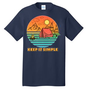 Camping Keep It Simple Tall T-Shirt