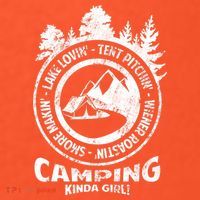 Camping Kinda Girl Womens T-Shirt