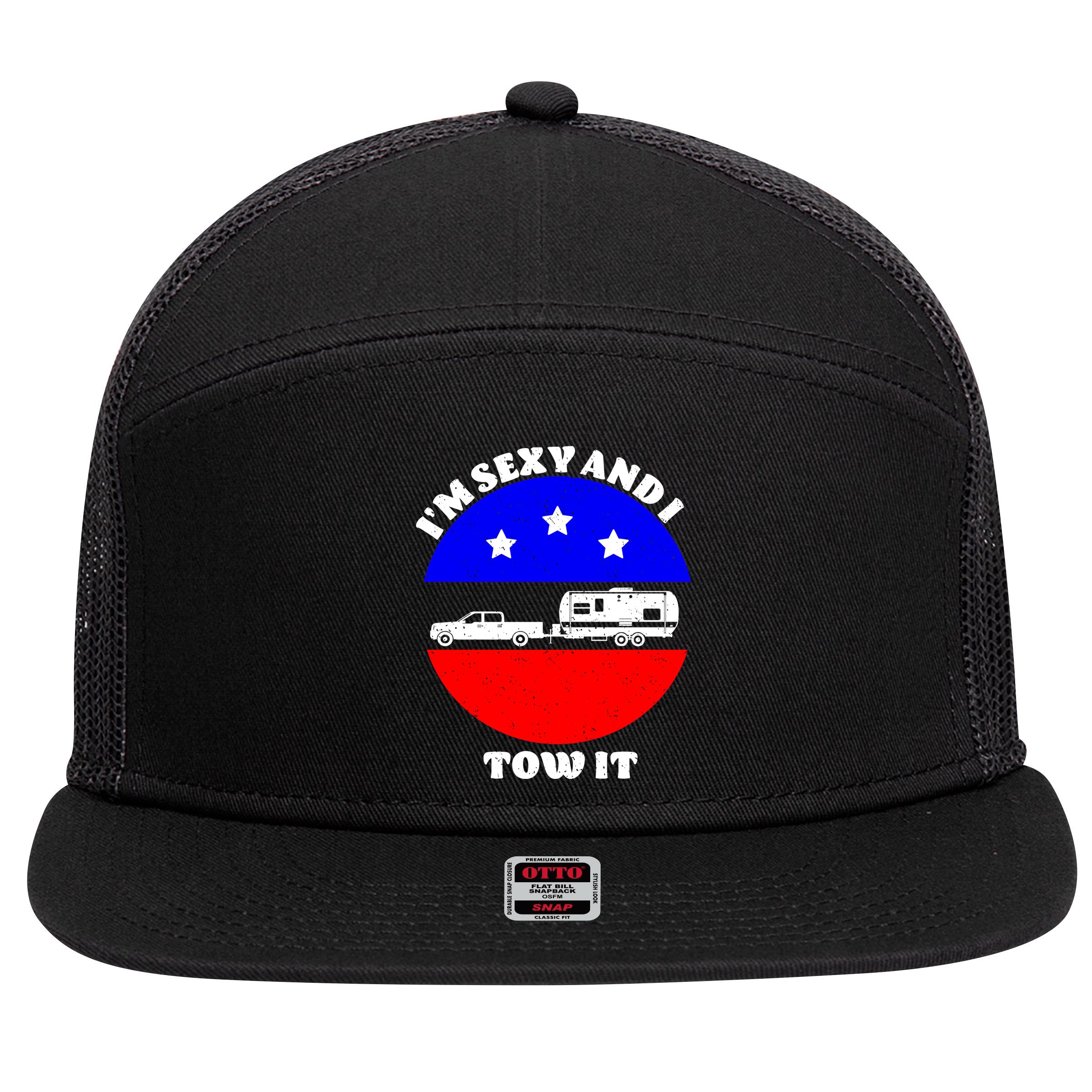 Camping RV I'm Sexy And I Tow It 7 Panel Mesh Trucker Snapback Hat
