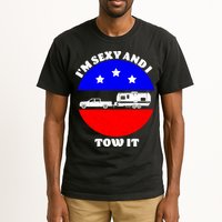 Camping RV I'm Sexy And I Tow It Tall T-Shirt