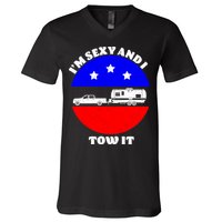 Camping RV I'm Sexy And I Tow It V-Neck T-Shirt