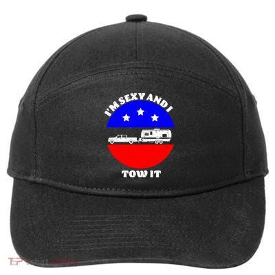 Camping RV I'm Sexy And I Tow It 7-Panel Snapback Hat