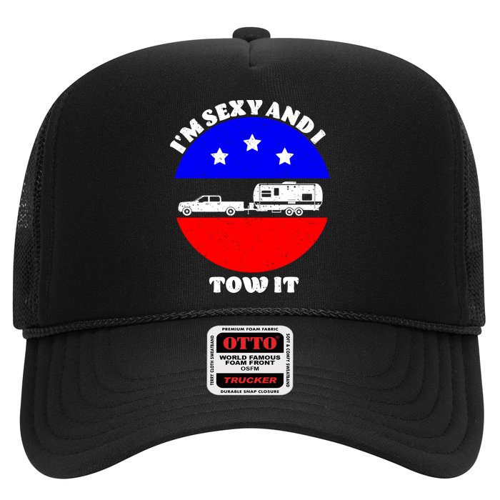 Camping RV I'm Sexy And I Tow It Trucker Hat