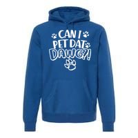 Can I Pet Dat Dawg Premium Hoodie