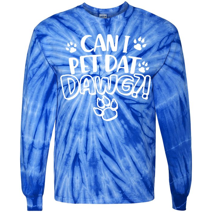 Can I Pet Dat Dawg Tie-Dye Long Sleeve Shirt