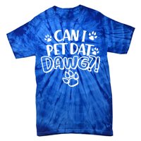 Can I Pet Dat Dawg Tie-Dye T-Shirt