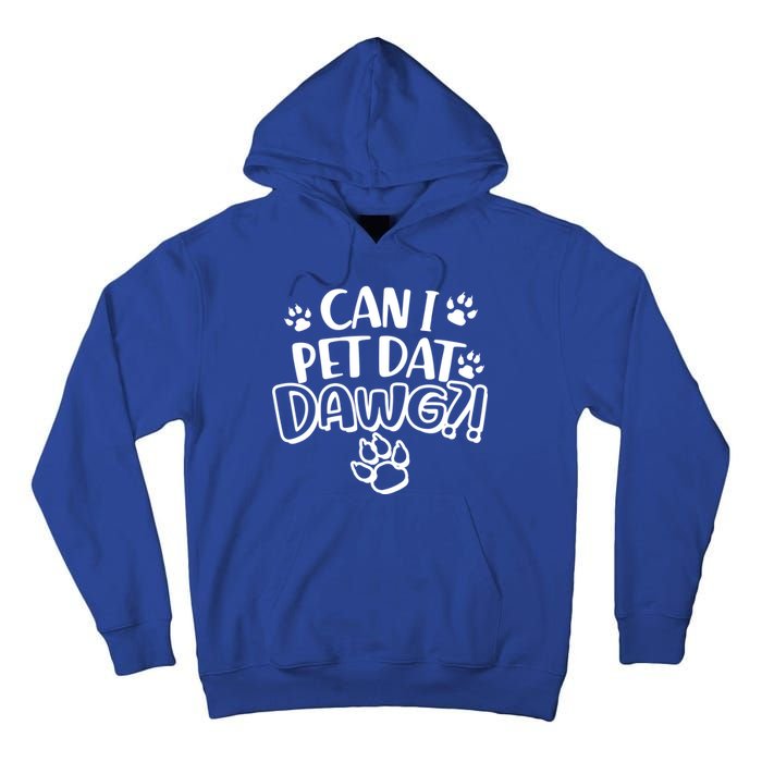 Can I Pet Dat Dawg Tall Hoodie