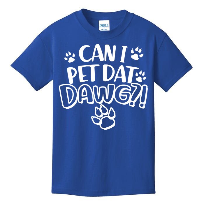 Can I Pet Dat Dawg Kids T-Shirt