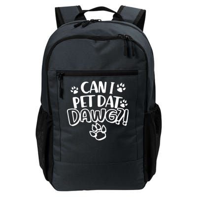 Can I Pet Dat Dawg Daily Commute Backpack