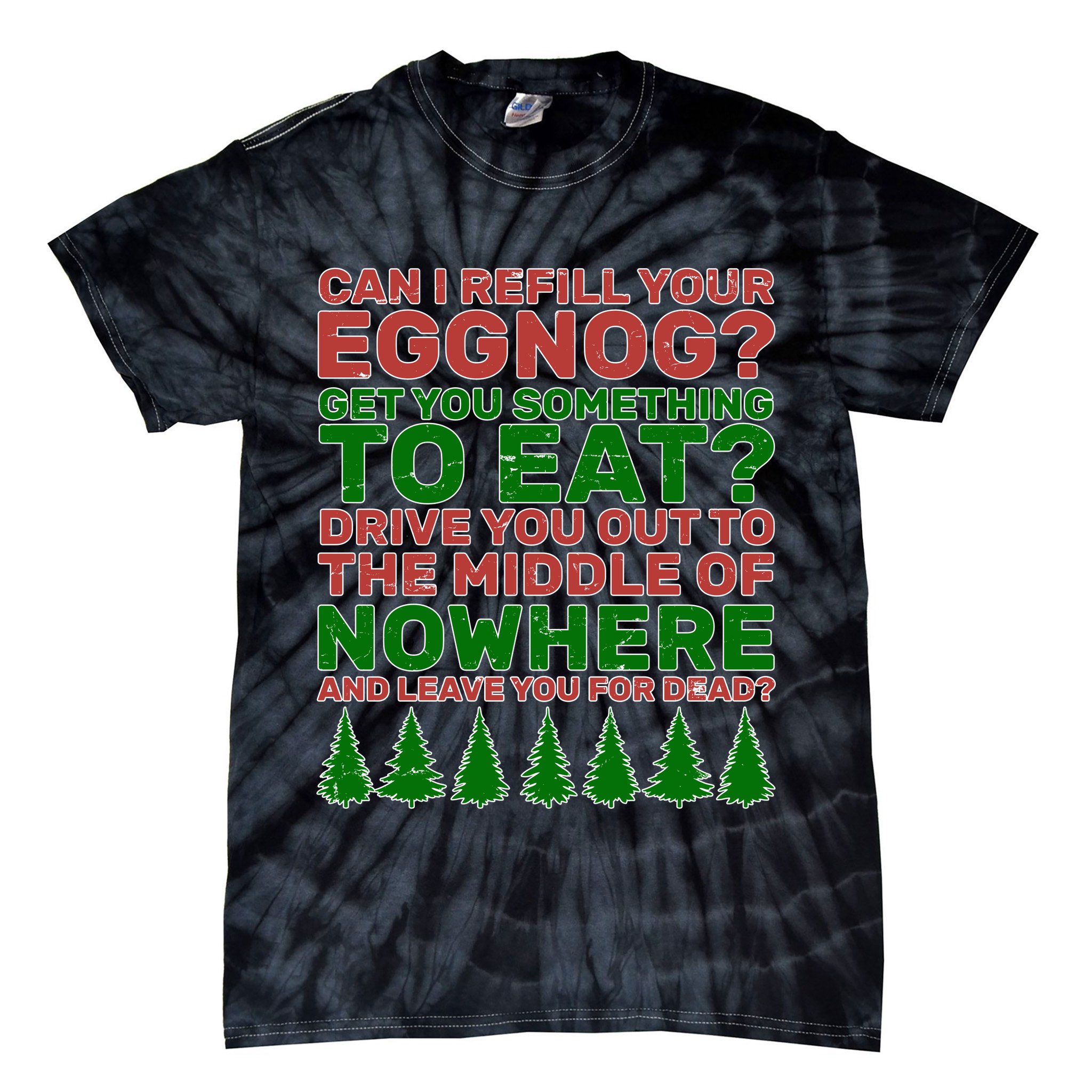 Can I Refill Your Eggnog Funny Christmas Tie-Dye T-Shirt
