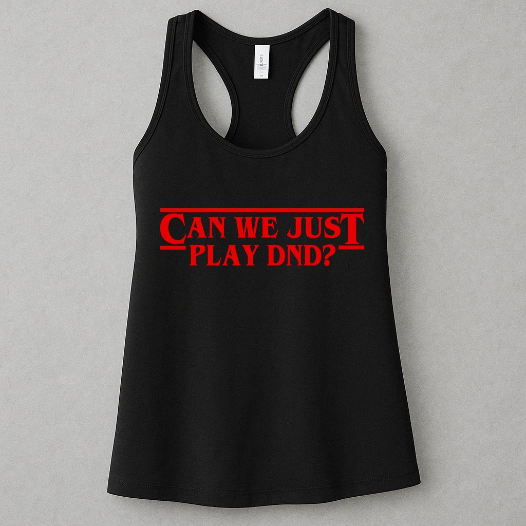 Can We Just Play DND? Womens Tank Top