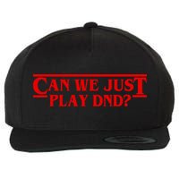 Can We Just Play DND? Wool Snapback Cap