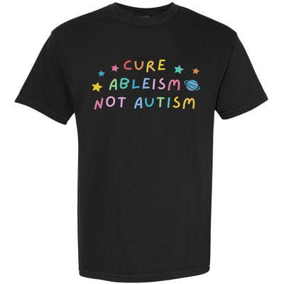 Cure Ableism Not Autism Autism Awareness Cute Garment-Dyed Heavyweight T-Shirt