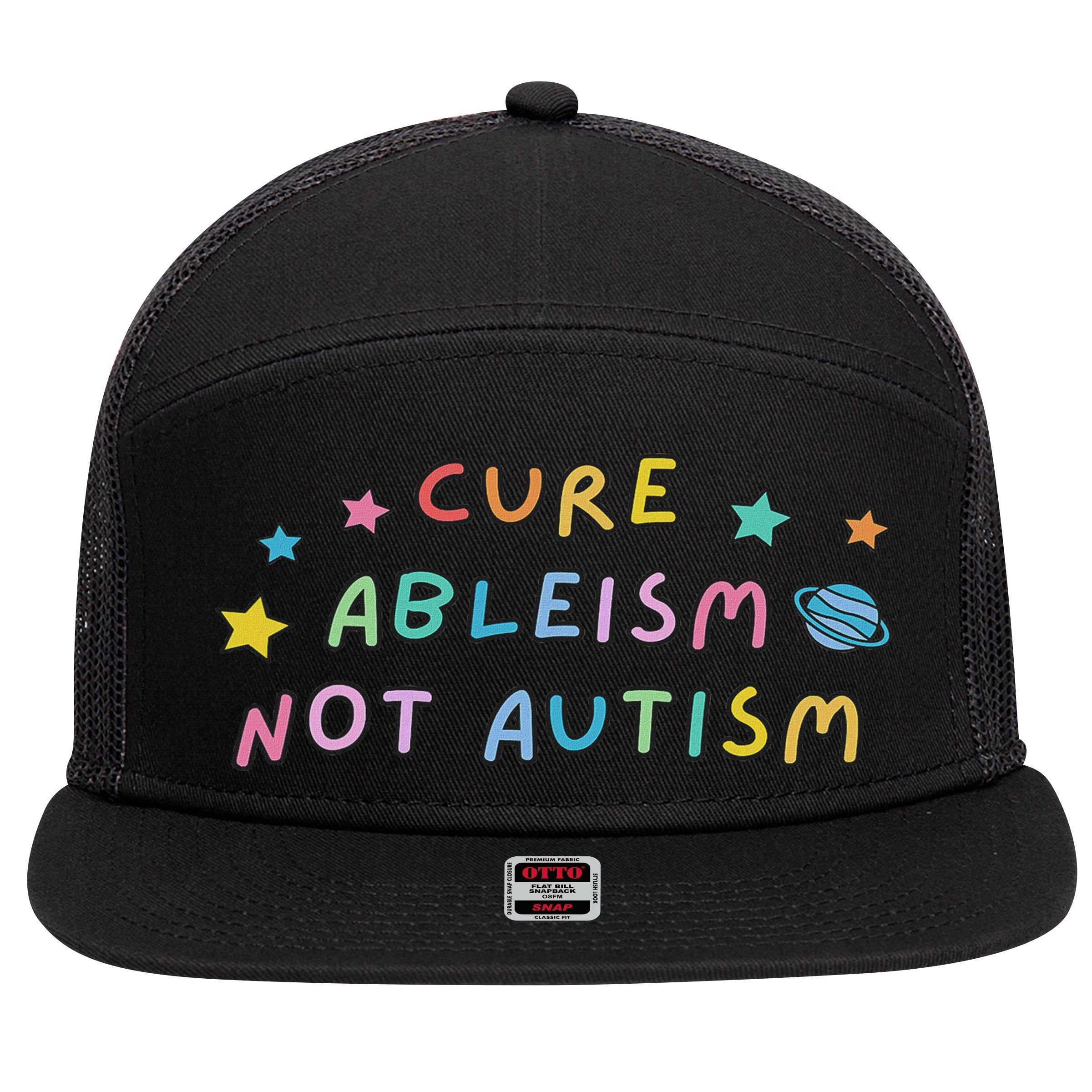 Cure Ableism Not Autism Autism Awareness Cute 7 Panel Mesh Trucker Snapback Hat