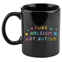 Cure Ableism Not Autism Autism Awareness Cute 11oz C Handle Ceramic Mug