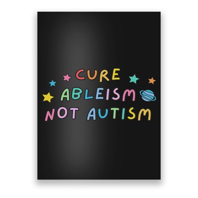 Cure Ableism Not Autism Autism Awareness Cute Poster