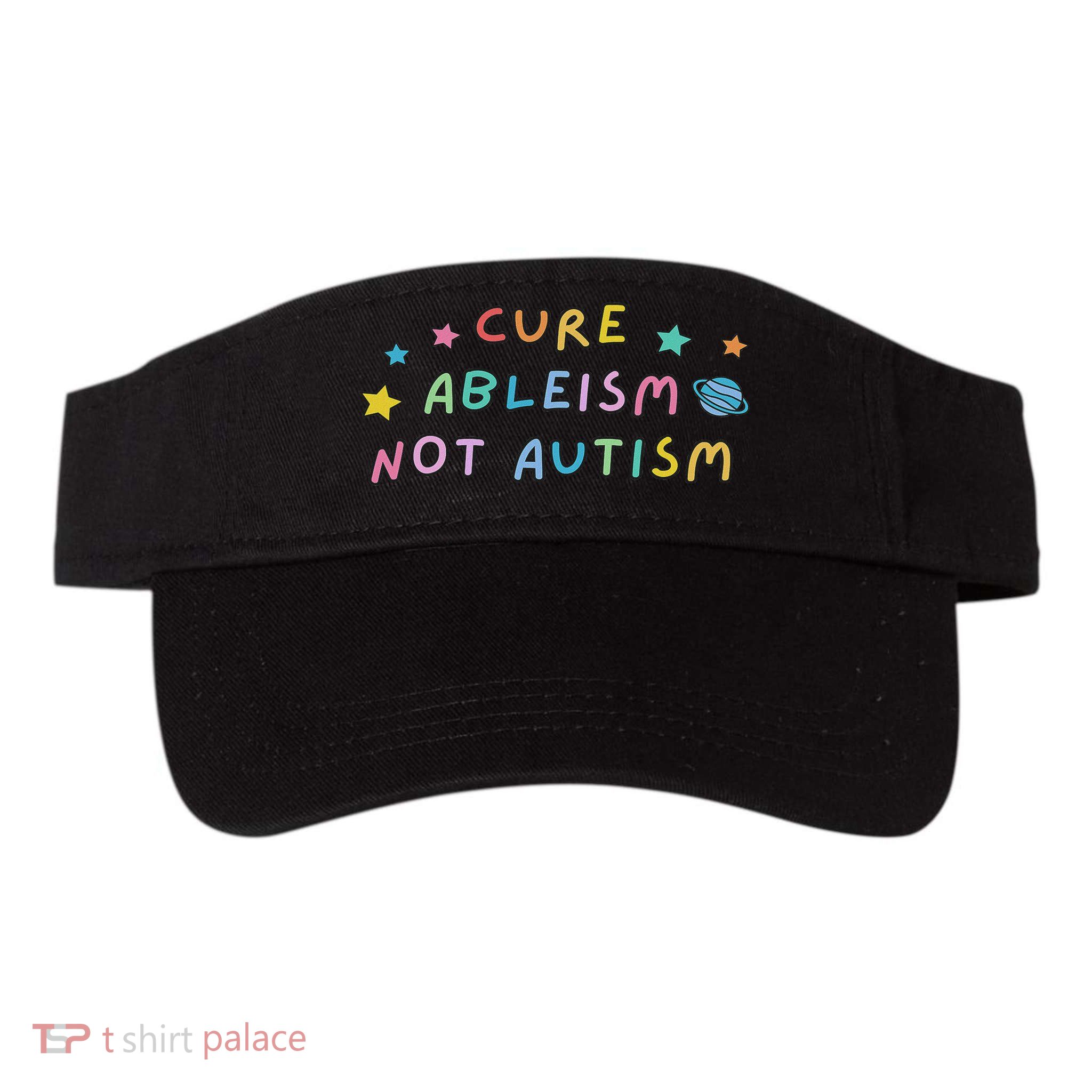 Cure Ableism Not Autism Autism Awareness Cute Visor