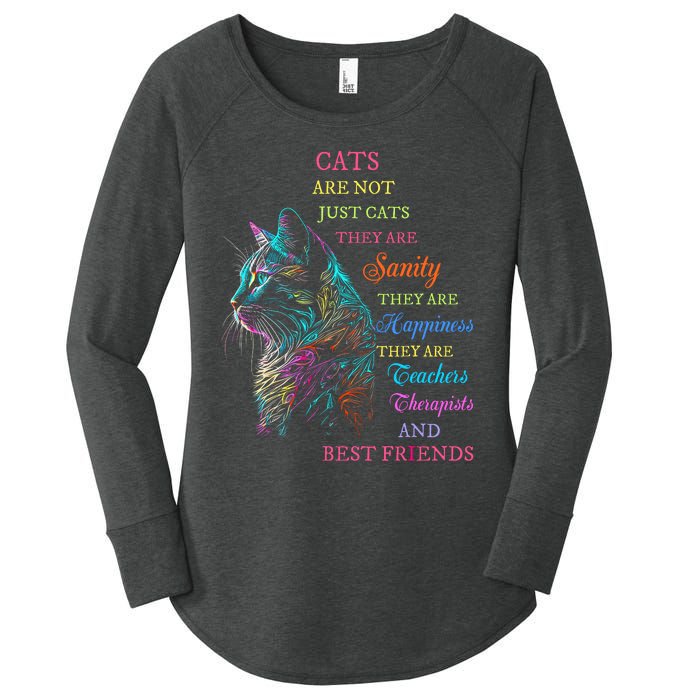 Cats Are Not Just Cats They Are Sanity They Are Happiness Women's Perfect Tri Tunic Long Sleeve Shirt