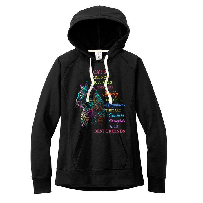 Cats Are Not Just Cats They Are Sanity They Are Happiness Women's Fleece Hoodie