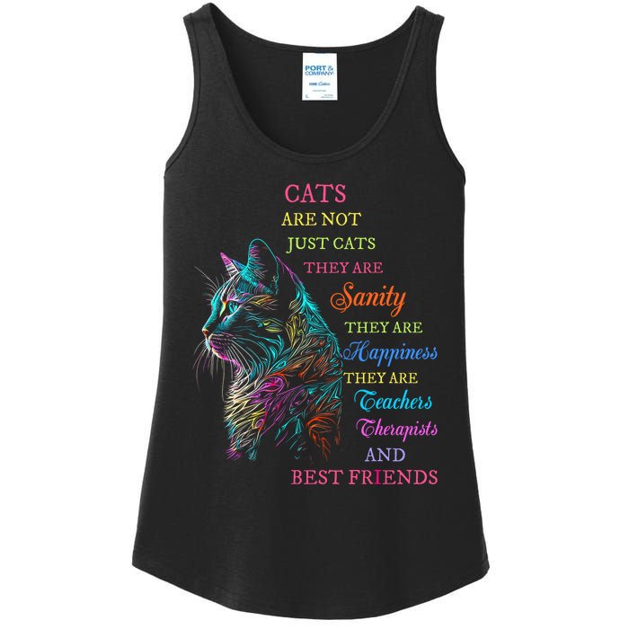 Cats Are Not Just Cats They Are Sanity They Are Happiness Ladies Essential Tank