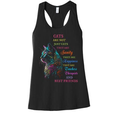 Cats Are Not Just Cats They Are Sanity They Are Happiness Women's Racerback Tank