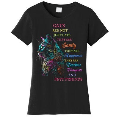 Cats Are Not Just Cats They Are Sanity They Are Happiness Women's T-Shirt