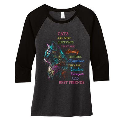 Cats Are Not Just Cats They Are Sanity They Are Happiness Women's Tri-Blend 3/4-Sleeve Raglan Shirt