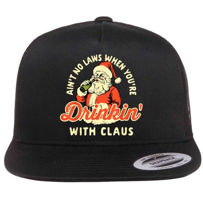 Christmas AinT No Laws When YouRe Drinking With Claus Flat Bill Trucker Hat
