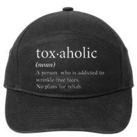 Cute Aesthetic Nurse Botox Cosmetic Rn Toxaholic Definition 7-Panel Snapback Hat