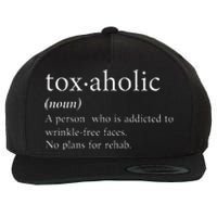 Cute Aesthetic Nurse Botox Cosmetic Rn Toxaholic Definition Wool Snapback Cap