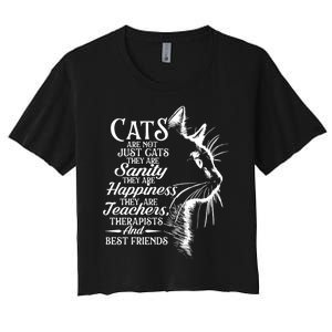 Cats Are Not Just Cats They Are Sanity Cat Pet Owner Women's Crop Top Tee