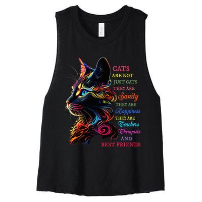 Cats Are Not Just Cats They Are Sanity They Are Happiness Women's Racerback Cropped Tank