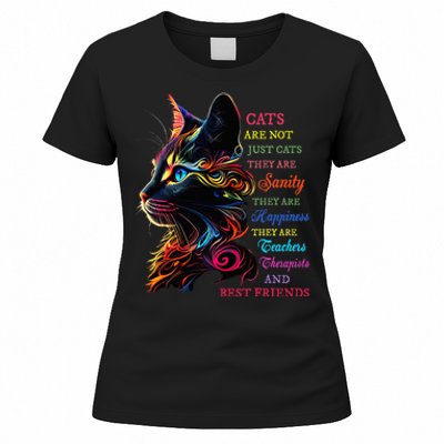 Cats Are Not Just Cats They Are Sanity They Are Happiness Women's T-Shirt