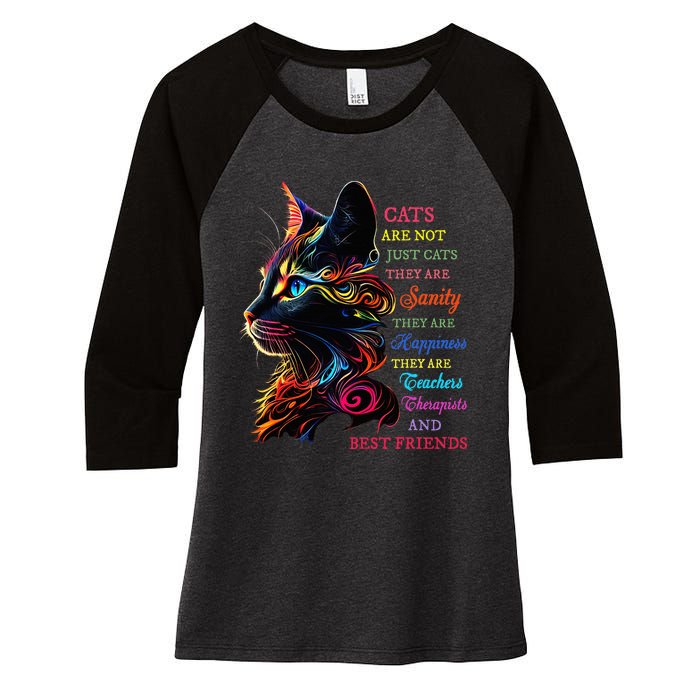 Cats Are Not Just Cats They Are Sanity They Are Happiness Women's Tri-Blend 3/4-Sleeve Raglan Shirt