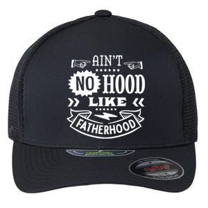 Cool Aint No Hood Like Father Hood Flexfit Unipanel Trucker Cap