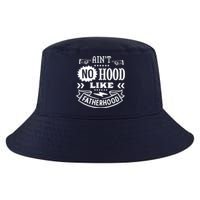 Cool Aint No Hood Like Father Hood Cool Comfort Performance Bucket Hat