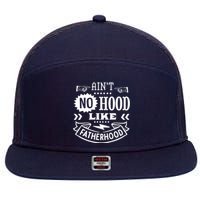 Cool Aint No Hood Like Father Hood 7 Panel Mesh Trucker Snapback Hat