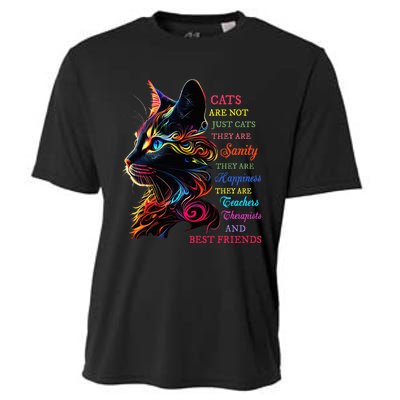 Cats Are Not Just Cats They Are Sanity They Are Happiness Cooling Performance Crew T-Shirt