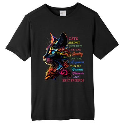 Cats Are Not Just Cats They Are Sanity They Are Happiness Tall Fusion ChromaSoft Performance T-Shirt