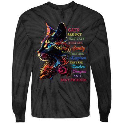 Cats Are Not Just Cats They Are Sanity They Are Happiness Tie-Dye Long Sleeve Shirt