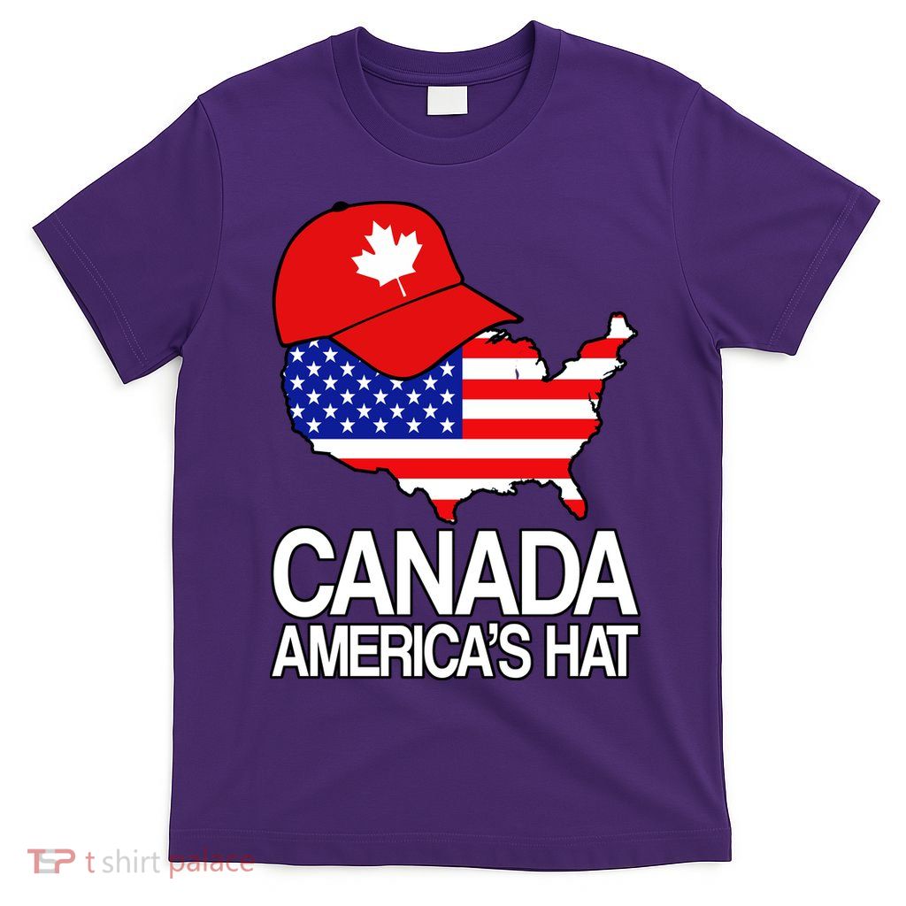 Canada America's Hat Funny T-Shirt Usa Flag Canada Day Gifts Canada America's Hat Funny T-Shirt Usa Flag Canada Day Gifts
