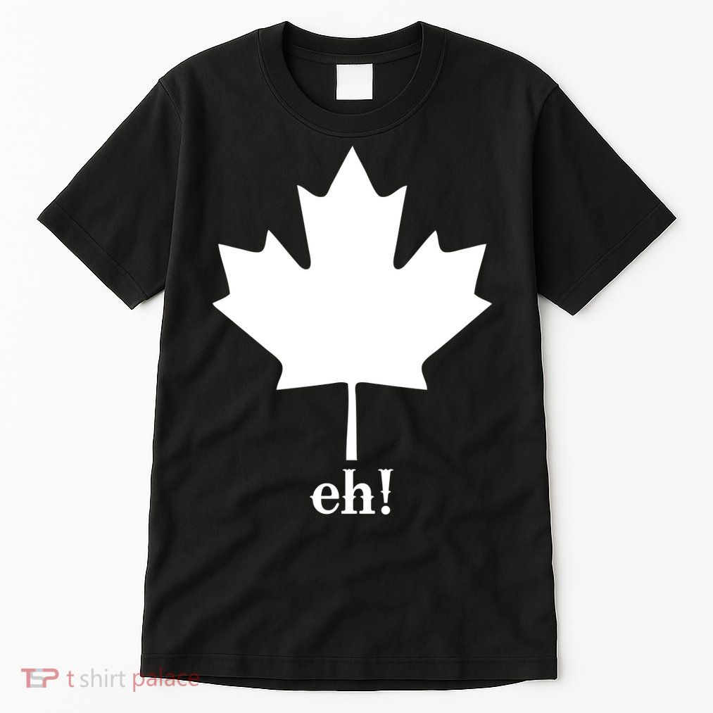 Canada Eh! Tall T-Shirt