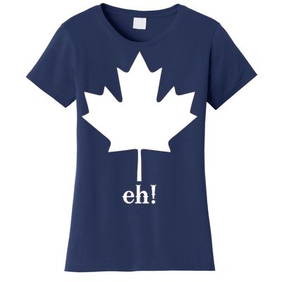 Canada Eh! Women's T-Shirt