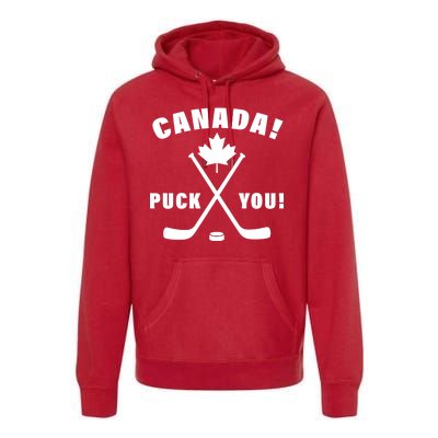 Canada Puck You Hockey Premium Hoodie