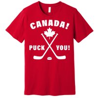 Canada Puck You Hockey Premium T-Shirt