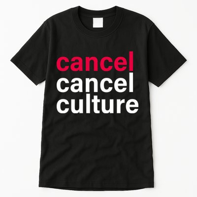 Cancel Cancel Culture Tall T-Shirt