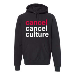 Cancel Cancel Culture Premium Hoodie