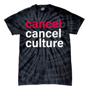 Cancel Cancel Culture Tie-Dye T-Shirt