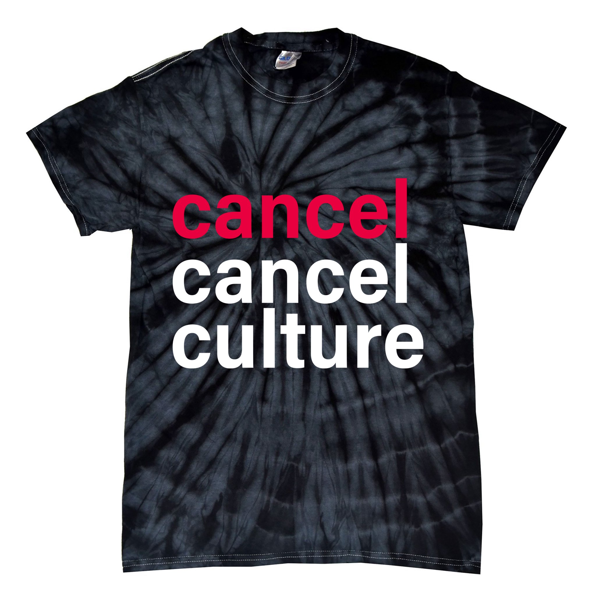 Cancel Cancel Culture Tie-Dye T-Shirt