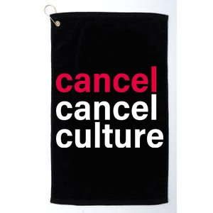 Cancel Cancel Culture Platinum Collection Golf Towel